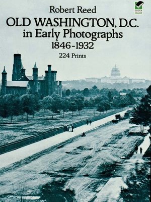cover image of Old Washington, D.C. in Early Photographs, 1846-1932